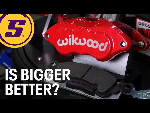 Big Brake Upgrades | Is Bigger Better With Wilwood Brakes