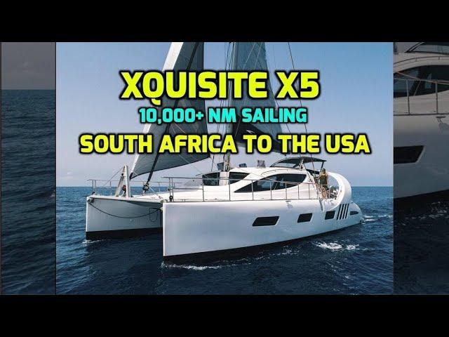 Xquisite X5 - The boat I will sail 10,000+ NM across the South Atlantic from South Africa to the USA