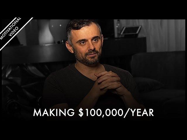 It Has Never Been EASIER To MAKE $100,000/year - Gary Vaynerchuk | Motivational Video