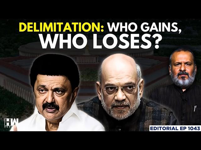 Why Is CM MK Stalin Opposing Delimitation? | Editorial with Sujit Nair | Amit Shah | South India