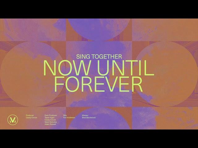 Now Until Forever - Vineyard Worship (Audio)