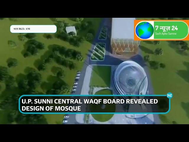 New Mosque in Ayodhya: Design revealed; Bigger than Babri, and spherical