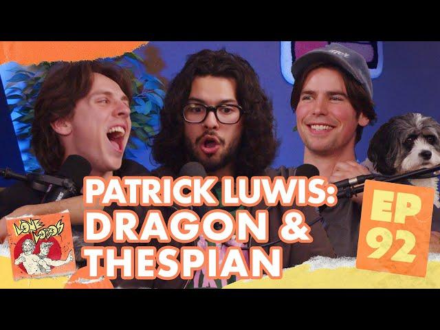 Patrick Luwis: Dragon & Thespian  | Xolo Maridueña & Jacob Bertrand's Lone Lobos #92