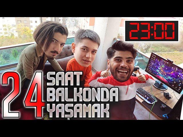 24 SAAT BALKONDA YAŞAMAK! (Sürpriz Sonlu)