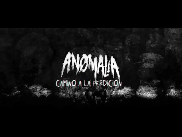 Anomalia - Camino A La Perdición (Lyric Video)