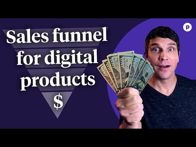 How to build a sales funnel for digital products