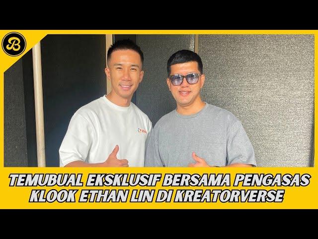 TEMUBUAL EKSKLUSIF BERSAMA PENGASAS KLOOK - ETHAN LIN DI KREATORVERSE DI SINGAPURA