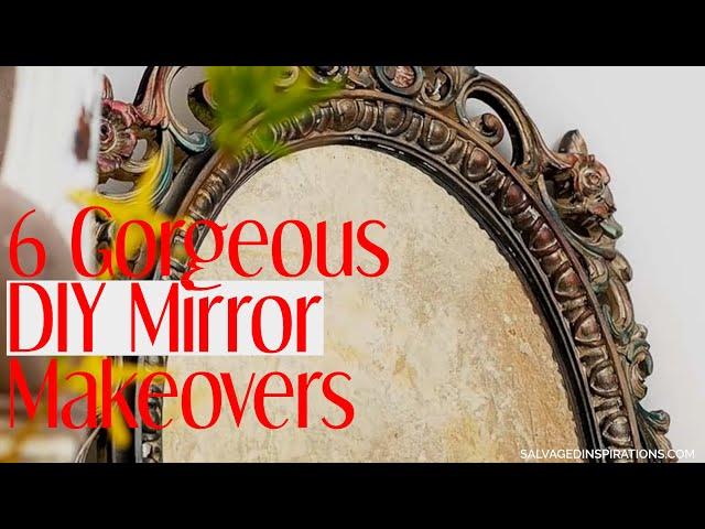 6 Gorgeous DIY Mirror Makeovers