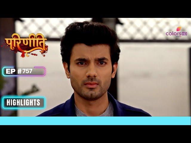 घरवाले हुए Gurinder के फैसले के खिलाफ | Parineetii | परिणीती | Ep. 757 | Highlights