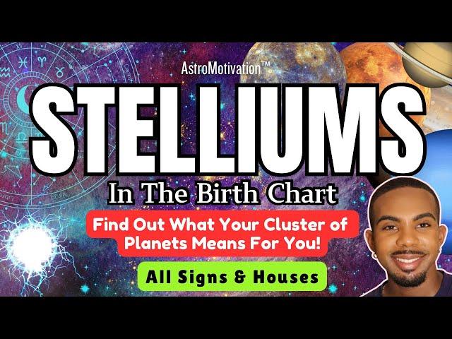 STELLIUMS in The Birth Chart : Find Out What Your Stelliums Mean For Your In Life!  #astrology