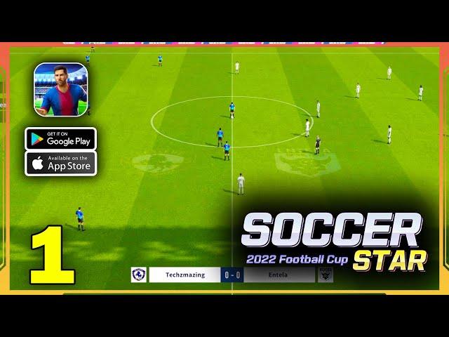 Soccer Star: 2022 Football Cup Gameplay Walkthrough (Android, iOS) - Part 1