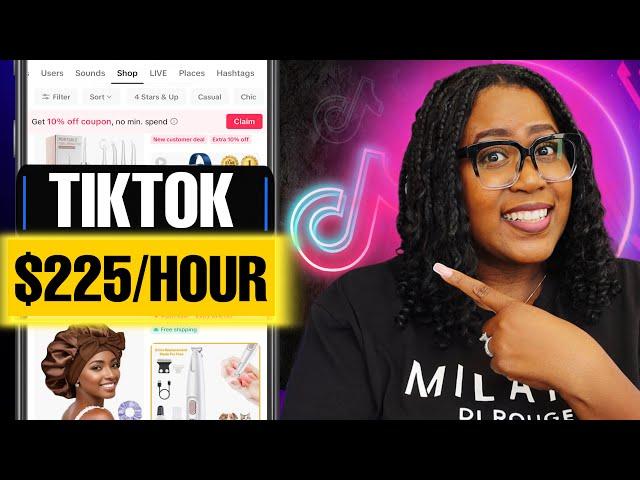 How To Make $225 in 1 Hour with TikTok Shop