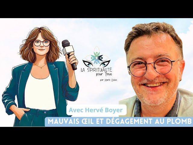 HERVE BOYER MEDIUM : Dégagement au plomb et mauvais œil