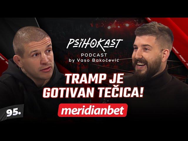 PSIHOKAST: Ljubi Čika - Tramp je faca, išao sam da ga upoznam, čekale me limuzine, završio u zatvoru