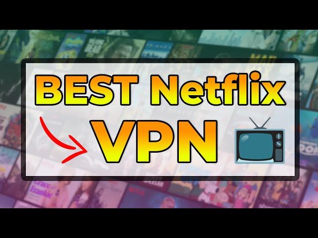 Best Netflix VPN 2023 - My Top 3 VPNs For Netflix Streaming!