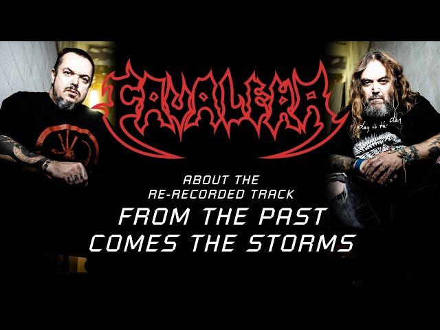 CAVALERA - About The "From The Past Comes The Storms" Re-Recorded Track