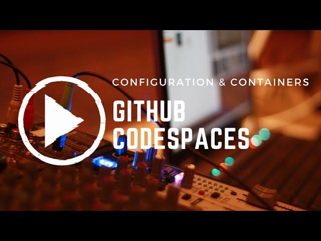 Codespaces configuration with dev containers
