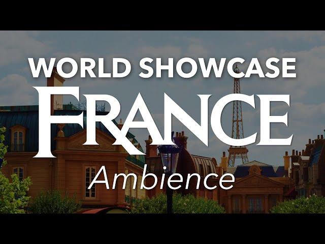 Epcot France Ambience | Epcot World Showcase France Pavilion French Ambience