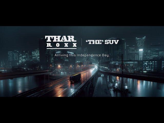 'THE' SUV | Mahindra Thar ROXX