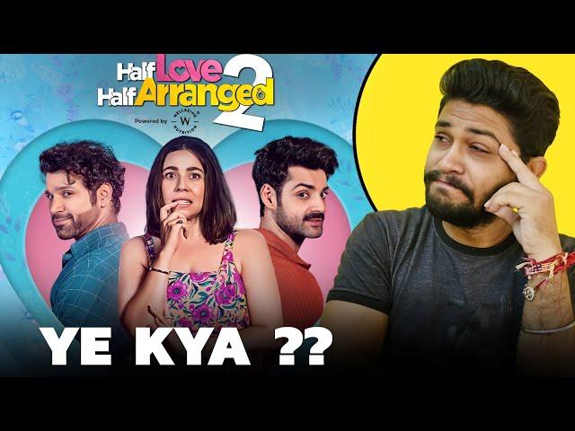 Half Love Half Arranged Season 2 All Episodes Review | Amazon Mx Player