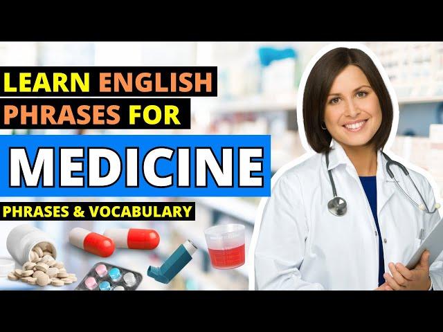 Medical English Mastery: Essential Phrases and Medicine Vocabulary - A Complete Guide