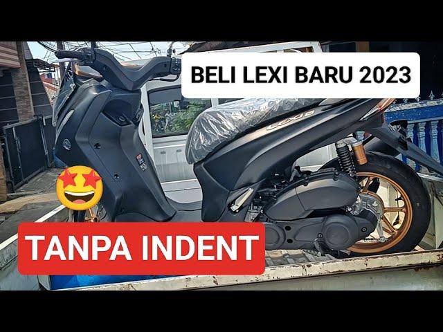 HOT!!!  CARA GUE DAPET YAMAHA LEXI 2023 TANPA INDENT