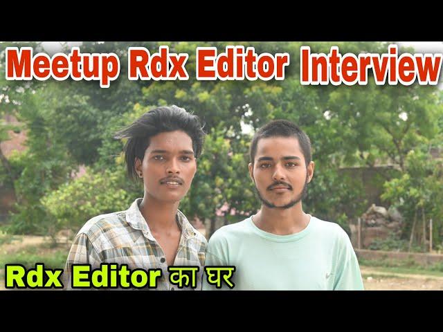 Meetup Rdx Editor || Rdx Editor Ka Ghar || Interview