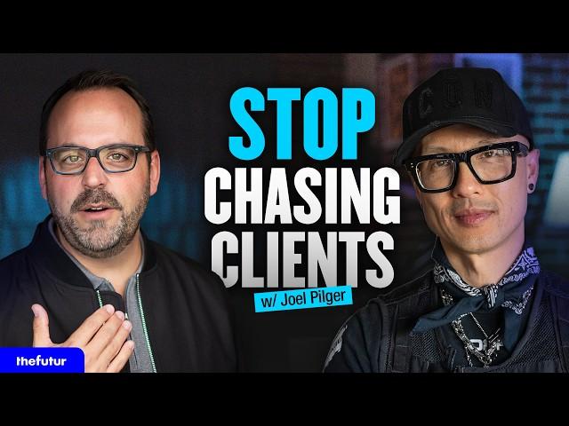 How To Get High Quality Clients w/ Joel Pilger