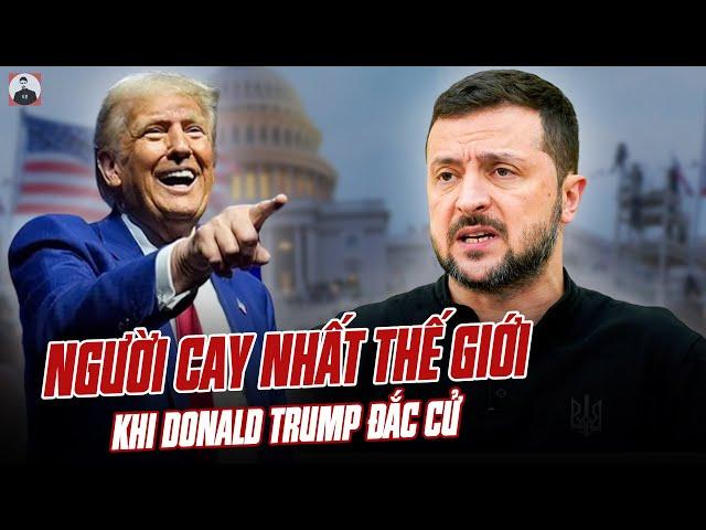 TỔNG THỐNG ZELENSKY LÀ NGƯỜI CAY NHẤT THẾ GIỚI BÂY GIỜ KHI TRUMP ĐẮC CỬ