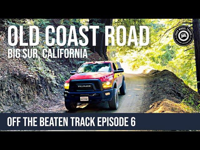 Old Coast Road | Big Sur, California [Off The Beaten Track Episode 6]