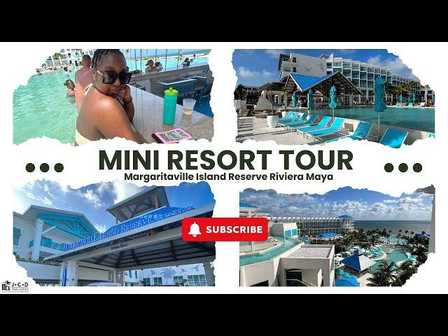 Margaritaville Island Reserve Riviera Maya -Adults Only - Mini Resort + Room Tour | Honest Review