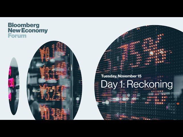 Part 1: Reckoning | 2022 Bloomberg New Economy Forum