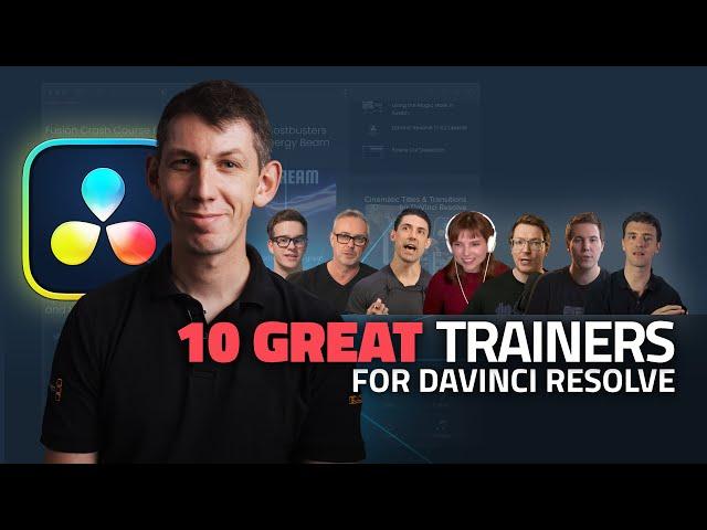 LEARN DaVinci Resolve - 10 GREAT Trainers