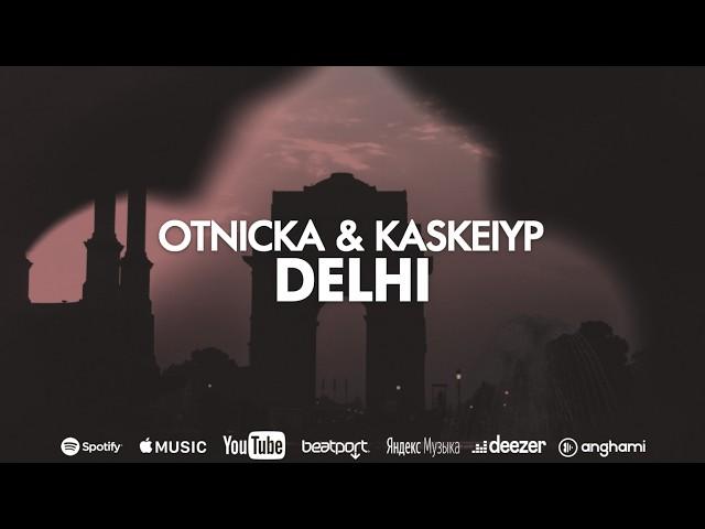 Otnicka, Kaskeiyp - Delhi