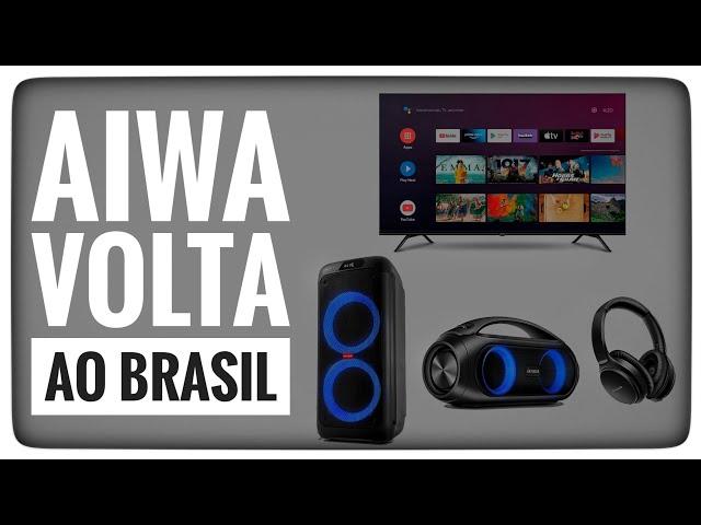 Aiwa volta ao Brasil