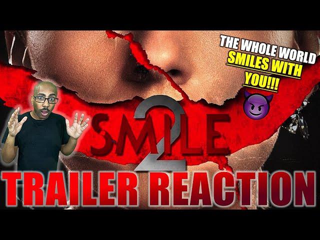 SMILE 2 OFFICIAL TRAILER REACTION! The Whole World Smiles With You! Naomi Scott | Paramount