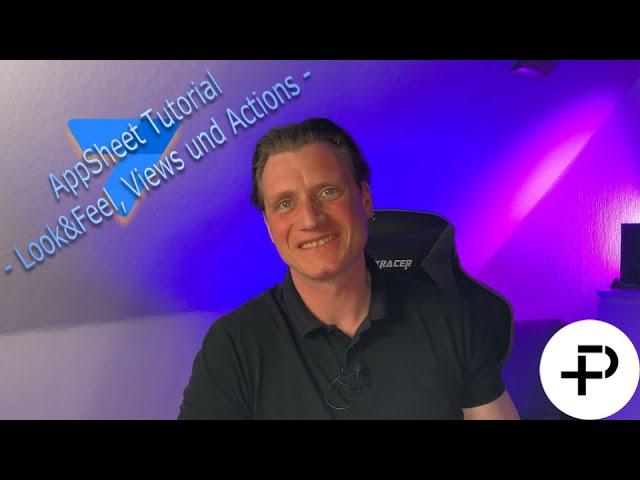 AppSheet Tutorial - Look & Feel der App ändern / Views und Actions verwalten und bearbeiten -