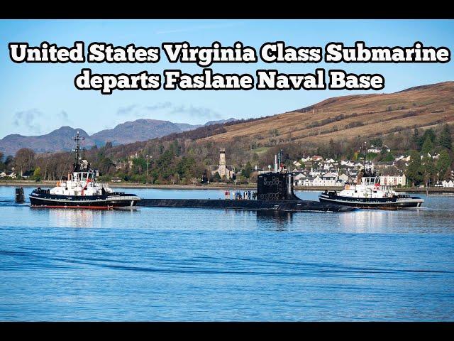 Unites States Virginia Class Submarine - departs Faslane on The Clyde