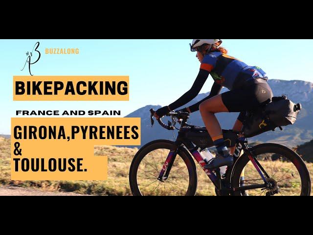 Bikepacking PART 2 I Girona, Pyrenees and Toulouse I Cycling routes & Epic climbs France and Spain