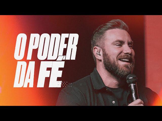 O PODER DA FÉ | André Fernandes em Lagoinha Alphaville | série O poder