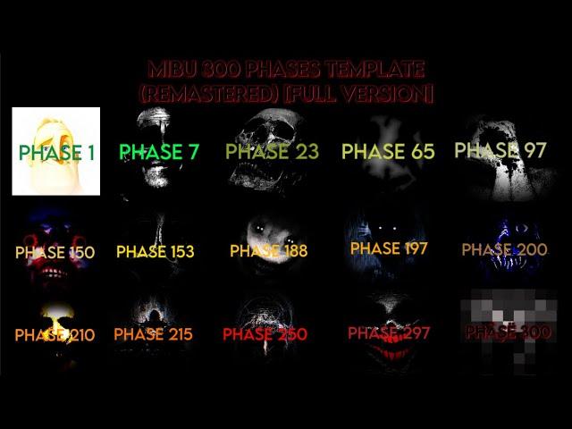 MIBU 300 PHASES TEMPLATE REMASTERED THE MOVIE (PHASE 1-300.5) [FULL VERSION] [MY FIRST 2 HOUR VIDEO]