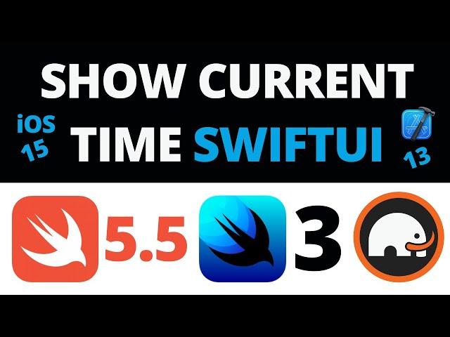 Show Current Time with SwiftUI 3