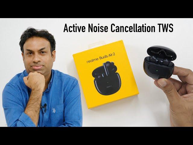 Realme Buds Air 2 Review Budget Active Noise Cancellation TWS