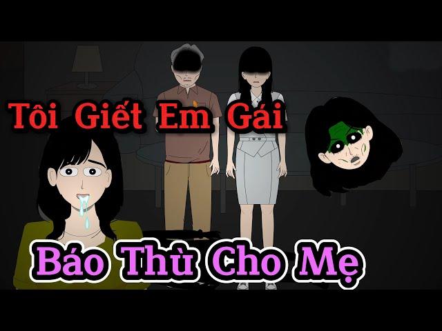 [Kinh dị quy tắc](Full Version) Tôi Xuống Tay Với Em Gái Báo Thù Cho Mẹ || Chị Dưa Cải