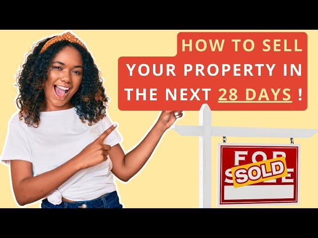 Sell Your Property Fast in The Next 28 Days [ Download Free Guide ]