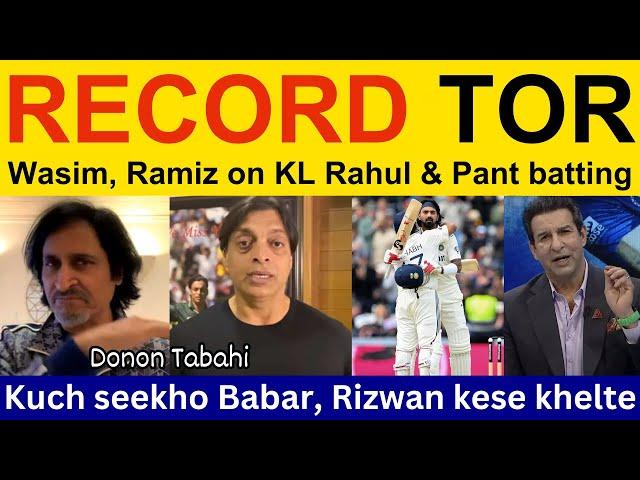 Pak Media Crying on Pant and KL Rahul batting today | Ramiz Speaks on IND vs ENG | shoaib akhtar