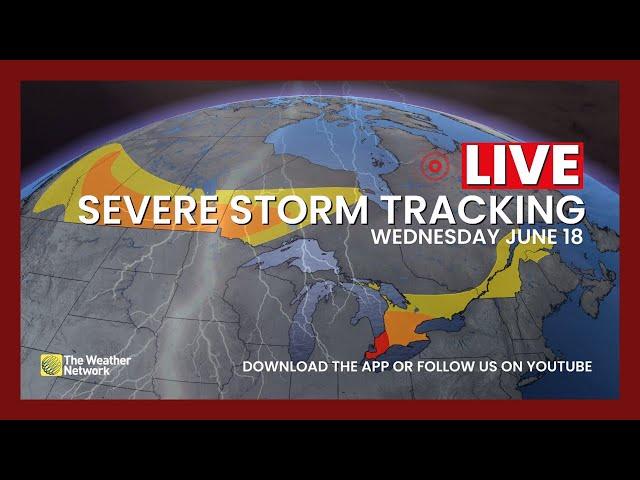 LIVE TRACKING: Severe Storms Move Across Southern Ontario & the Prairies