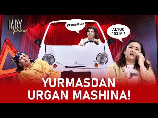 Yurmasdan urgan mashina! Lady Show