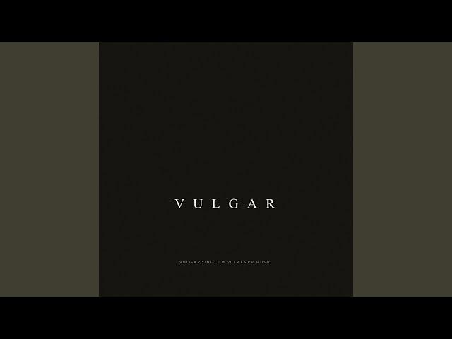 Vulgar (Original Mix)