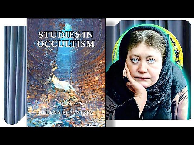 Studies in Occultism - Helena Blavatsky